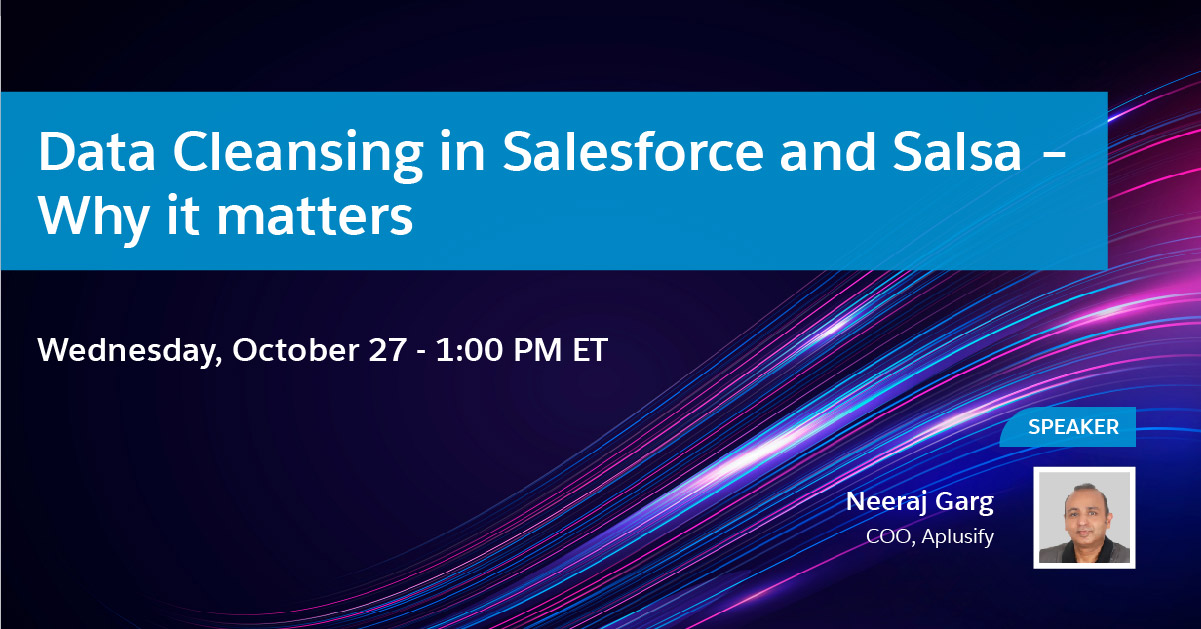 AP21 Webinar Data Cleansing in Salesforce and Salsa 10.20.21 Website Listing